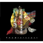 T.h.e.d.i.e.i.s.c.a.s.t/T.h.e.d.i.e.i.s.c.a.s.t(賽は投げられた)＜限定盤＞
