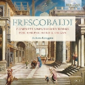 フレスコバルディ: 未出版のハープシコード、オルガン曲全集