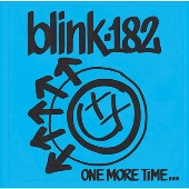 Blink-182（ブリンク182）｜ポップ・パンクの雄！トム・デロング復帰後初となるニュー・アルバム『ワン・モア・タイム』 - TOWER  RECORDS ONLINE