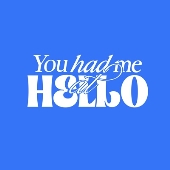You had me at HELLO: 3rd Mini Album (SUNSHOWER ver.)＜タワーレコード限定特典付＞