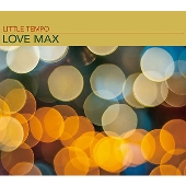 LITTLE TEMPO｜『LOVE MAX』6月25日発売 - TOWER RECORDS ONLINE