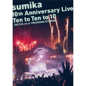 sumika｜ライブBlu-ray&DVD『sumika 10th Anniversary Live『Ten to Ten to  10』2023.05.14 at YOKOHAMA STADIUM』9月27日発売 - TOWER RECORDS ONLINE