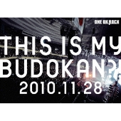 LIVE DVD 「THIS IS MY BUDOKAN?! 2010.11.28」
