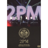 ARENA TOUR 2011 "REPUBLIC OF 2PM"＜通常版＞
