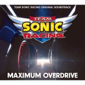 TEAM SONIC RACING ORIGINAL SOUNDTRACK MAXIMUM OVERDRIVE