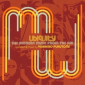 ユビクィティー：ザ・モダン・ミュージック・フロム・ザ・サン　選曲：福富幸宏
