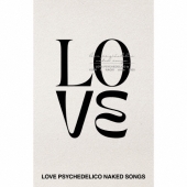 LOVE PSYCHEDELICO NAKED SONGS＜完全生産限定カセットテープ＞