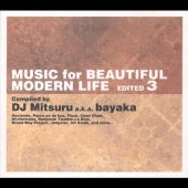 Music For Beautiful Modern Life 3  Compiled By bayaka