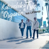 &quot;Organic&quot; feat.LA Strings ［CD+ブックレット］