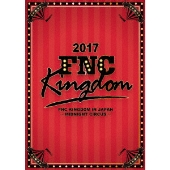 2017 FNC KINGDOM IN JAPAN -MIDNIGHT CIRCUS-」が映像化 - TOWER 