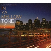 IN YA MELLOW TONE 3