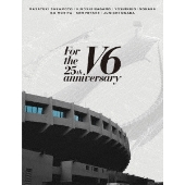 V6｜ライブ映像作品『For the 25th anniversary』Blu-ray/DVDが2021年2 ...