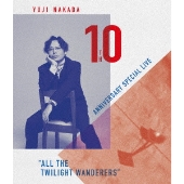 中田裕二｜ライブBlu-ray&DVD『YUJI NAKADA -10TH 