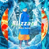 Blizzard＜映画「ドラゴンボール超 ブロリー」オリジナルジャケット盤＞
