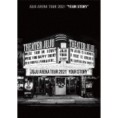 JUJU ARENA TOUR 2021「YOUR STORY」