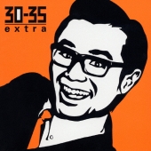 30-35 EXTRA「茂木淳一」