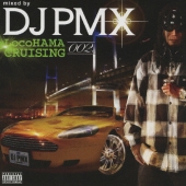 LocoHAMA CRUISING 002 mixed by DJ PMX