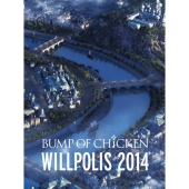 BUMP OF CHICKEN WILLPOLIS 2014 [Blu-ray Disc+CD+豪華フォトブックレット]＜初回限定盤＞
