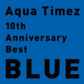 10th Anniversary Best BLUE＜通常盤＞