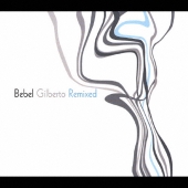 Bebel Remixed/ベベウ・リミックスド