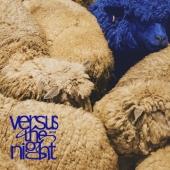 Versus the night [CD+Blu-ray Disc]＜初回生産限定盤＞