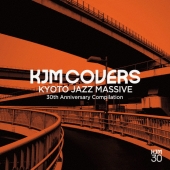 KJM COVERS KYOTO JAZZ MASSIVE 30th Anniversary Compilation