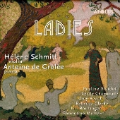 LADIES～フランスとアメリカの女性作曲家によるヴァイオリン作品集