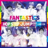 FANTASTICS ARENA LIVE 2023 &quot;HOP STEP JUMP&quot; LIVE CD