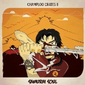 Champloo Crates II - Samurai Soul