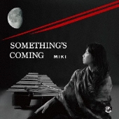 サムシングス・カミング