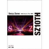 Sexy Zone Anniversary Tour 2021 SZ10TH＜通常盤＞
