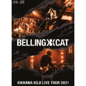 KIKKAWA KOJI LIVE TOUR 2021 BELLING CAT ［Blu-ray Disc+CD+フォトブック］＜完全生産限定盤＞
