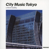 CITY MUSIC TOKYO universality