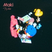 Maki｜サードミニアルバム『Toy box』10月4日発売 - TOWER RECORDS ONLINE