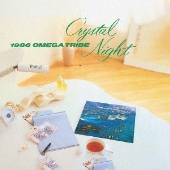 1986オメガトライブ｜アルバム『Navigator』と『Crystal Night』2023年 