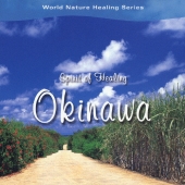 Spirit of Healing～Okinawa