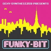 SEXY-SYNTHESIZER PRESENTS FUNKY-BIT