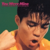 You were mine<12cmリサイズシングル>
