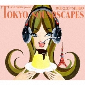 TOKYO PUDDING presents TOKYO SOUNDSCAPES
