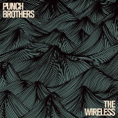 パンチ・ブラザーズ(Punch Brothers)、ニュー・アルバム『All Ashore』 - TOWER RECORDS ONLINE