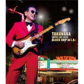 高中正義 TAKANAKA SUPER LIVE 2025 BLACK SHIP in L.A. ［Blu-ray Disc+2CD+ブックレット］＜初回生産限定盤＞