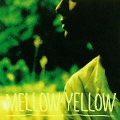 MELLOW YELLOW