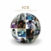 ICE｜シングルコレクション『ICE Complete Singles』と未発表音源集 