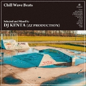 Chill Wave Beats＜完全限定盤＞