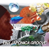 PAX JAPONICA GROOVE