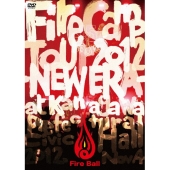 FIRE CAMP TOUR 2012 -NEW ERA-