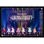 1st LIVE FILM at 豊洲PIT CUTIE STREET 1stワンマンライブ -CROSS STREET-