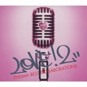 LOVE!2-THELMA BEST COLLABORATIONS- [CD+DVD]＜初回生産限定盤＞