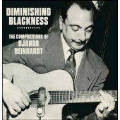 Diminishing Blackness - The Compositions Of Django Reinhardt