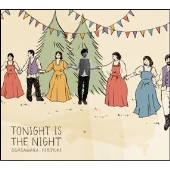 TONIGHT IS THE NIGHT